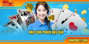 Mẹo Chơi Poker - Chuẩn Không Cần Chỉnh Cho Newbie Mới Nhất