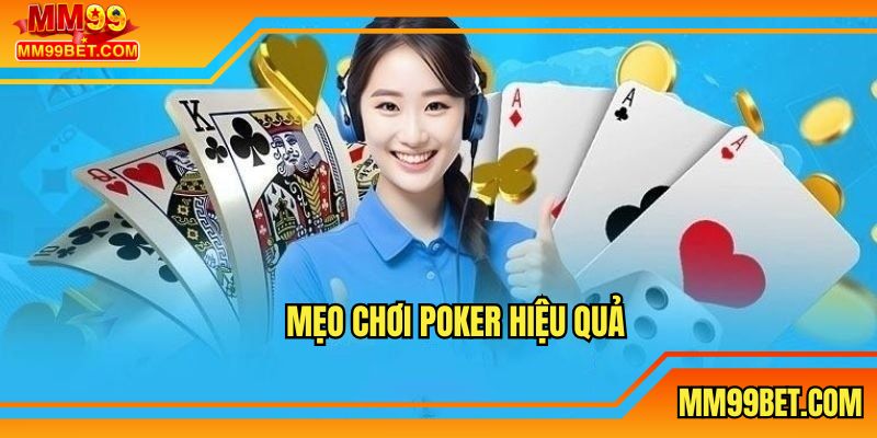 Mẹo Chơi Poker - Chuẩn Không Cần Chỉnh Cho Newbie Mới Nhất