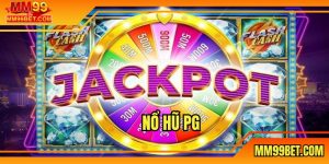 Nổ Hũ PG - Tham Gia Với Hũ Thưởng Lớn Độc Quyền Thị Trường